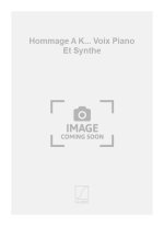 HOMMAGE A K... VOIX PIANO ET SYNTHE  CHANT