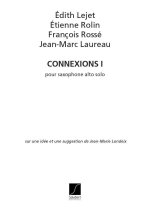 LEJET-ROLIN-ROSSE CONNEXIONS I (LONDEIX) SAXOPHONE