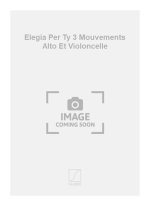 ELEGIA PER TY 3 MOUVEMENTS ALTO ET VIOLONCELLE  MUSIQUE D'ENSEMBLE