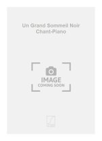 UN GRAND SOMMEIL CHANT-PIANO  CHANT