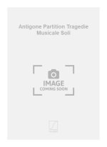 ANTIGONE PARTITION TRAGEDIE MUSICALE SOLI CHANT
