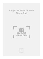 ELOGE DES LARMES, POUR PIANO SEUL  PIANO