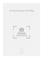 JE PARS CHOEUR (2VX-EG  CHANT