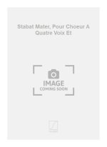 STABAT MATER, POUR CHOEUR A QUATRE VOIX ET CHANT