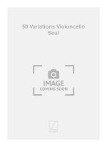 50 VARIATIONS VIOLONCELLO SEUL VIOLONCELLE