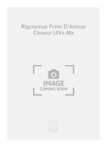 RIGOUREUX FREIN D'AMOUR CHOEUR (4VX-MX  CHANT