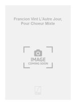 FRANCION VINT L'AUTRE JOUR, POUR CHOEUR MIXTE CHANT