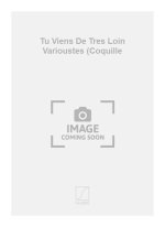 TU VIENS DE TRES LOIN VARIOUSTES (COQUILLE  CHANT