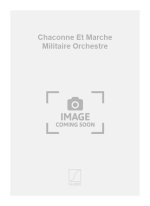 CHACONNE ET MARCHE MILITAIRE ORCHESTRE  ORCHESTRE