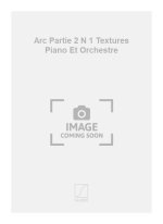 ARC PARTIE 2 N 1 TEXTURES PIANO ET ORCHESTRE