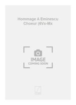 HOMMAGE A EMINESCU CHOEUR (6VX-MX  CHANT