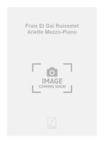 FRAIS ET GAI RUISSELET ARIETTE MEZZO-PIANO  CHANT