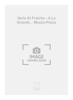 VERTE ET FRAICHE - A LA GRANDE... MEZZO-PIANO  CHANT