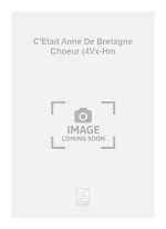 C'ETAIT ANNE DE BRETAGNE CHOEUR (4VX-HM  CHANT