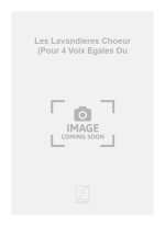 LES LAVANDIERES CHOEUR (POUR 4 VOIX EGALES OU CHANT