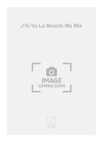 J'AI VU LA BEAUTE MA MIE CHANT