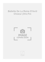 BALLETTE DE LA REINE D'AVRIL CHOEUR (3VX-FM  CHANT