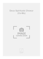 DEUX SPIRITUALS CHOEUR (VX-MX) CHANT