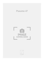 PSAUME 47 CHANT-PIANO 4 MAINS REDUCTION CHANT