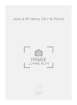 JUST A MEMORY CHANT-PIANO  CHANT