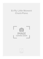 EV'RY LITTLE MOMENT CHANT-PIANO  CHANT