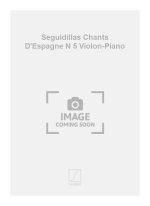 SEGUIDILLAS CHANTS D'ESPAGNE N 5 VIOLON-PIANO  VIOLON