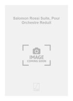 SALOMON ROSSI SUITE, POUR ORCHESTRE REDUIT