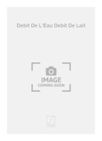 DEBIT DE L'EAU DEBIT DE LAIT CHANT