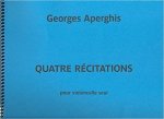 QUATRE RECITATIONS VIOLONCELLE