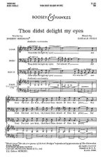 THOU DIDST DELIGHT MY EYES OP. 32 CHANT