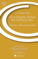 HOW BRIGHTLY SHINES THE MORNING STAR