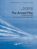THE ARMED MAN: A MASS FOR PEACE CONCERT BAND/HARMONIE/FANFARE-PARTITION+PARTIES SEPAREES