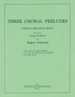 THREE CHORALE PRELUDES ORCHESTRE-PARTITION+PARTIES SEPAREES
