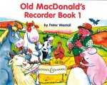 OLD MACDONALD'S RECORDER BOOK VOL. 1 FLUTE A BEC