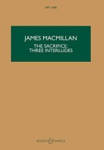 THE SACRIFICE: THREE INTERLUDES ORCHESTRE