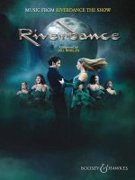 MUSIC FROM RIVERDANCE - THE SHOW PIANO, VOIX, GUITARE