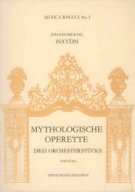 DREI ORCHESTERSTUCKE AUS DER MYTHOLOGISCHE OPERETT ORCHESTRE