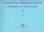 UNGARISCHE ORGELMUSIK II ORGUE