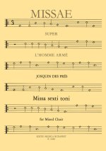 MISSA L'HOMME ARME MISSA SEXTI TONI FUR GEM. CHO CHANT