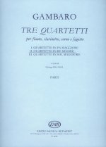 TRE QUARTETTI PER FLAUTO, CLARINETTO, CORO E FAGOT