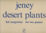 DESERT PLANTS FUR ZWEI KLAVIERE ODER ZWEI PRAPAR PIANO
