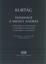 GYORGY KURTAG : HOMMAGE A MIHALY ANDRAS OP. 13 - 12 MICROLUDES FOR STRING QUARTET