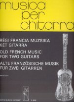ALTE FRANZOSISCHE MUSIK FUR ZWEI GITARREN