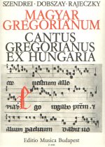 CANTUS GREGORIANUS EX HUNGARIA CHANT