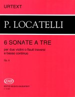 6 SONATE A TRE PER DUE VIOLINI O FLAUTI TRAVERSI E MUSIQUE D'ENSEMBLE