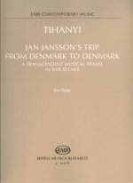 JAN JANSSON'S TRIP FROM DENMARK TO DENMARK A TRA FLUTE TRAVERSIERE