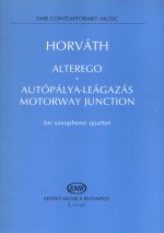 ALTEREGO, MOTORWAY JUNCTION FOR SAXOPHONE QUARTET SAXOPHONE