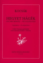 HEGYET HAGEK - SIX FOLK PRAYERS FROM ZSUZSANNA ERD CHANT