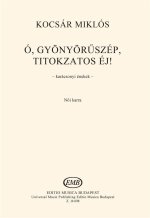 O, GYONYORUSZEP, TITOKZATOS EJ!