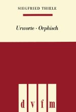 URWORTE ORPHISCH